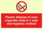 PS19: please dispose of your cigarette ends in a safe and hygienic method - safety sign