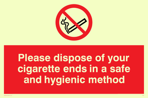 PS19: please dispose of your cigarette ends in a safe and hygienic method - safety sign
