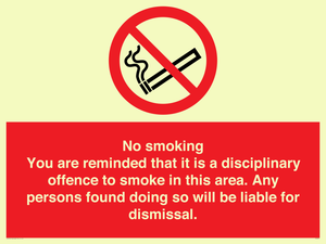 PS7371: No smoking you are reminded that it is a disciplinary offence to smoke in this area. Any persons found doing so will be liable for dismissal.