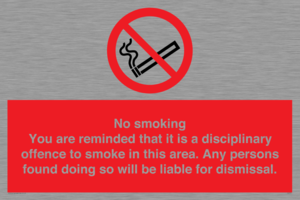 PS7371: No smoking you are reminded that it is a disciplinary offence to smoke in this area. Any persons found doing so will be liable for dismissal.