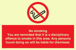 PS7371: No smoking you are reminded that it is a disciplinary offence to smoke in this area. Any persons found doing so will be liable for dismissal.