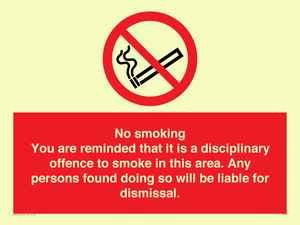 PS7371: No smoking you are reminded that it is a disciplinary offence to smoke in this area. Any persons found doing so will be liable for dismissal.