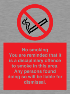 PS7371: No smoking you are reminded that it is a disciplinary offence to smoke in this area. Any persons found doing so will be liable for dismissal.