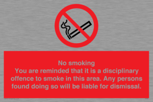PS7371: No smoking you are reminded that it is a disciplinary offence to smoke in this area. Any persons found doing so will be liable for dismissal.