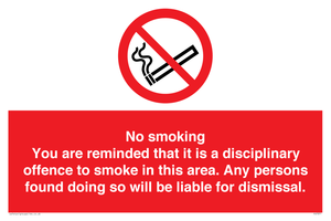 PS7371: No smoking you are reminded that it is a disciplinary offence to smoke in this area. Any persons found doing so will be liable for dismissal.