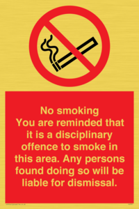 PS7371: No smoking you are reminded that it is a disciplinary offence to smoke in this area. Any persons found doing so will be liable for dismissal.