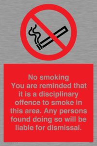 PS7371: No smoking you are reminded that it is a disciplinary offence to smoke in this area. Any persons found doing so will be liable for dismissal.