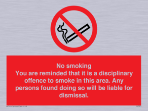 PS7371: No smoking you are reminded that it is a disciplinary offence to smoke in this area. Any persons found doing so will be liable for dismissal.