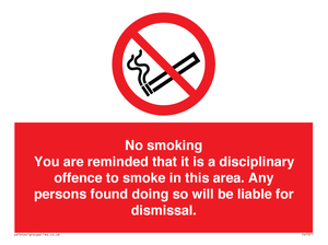 PS7371: No smoking you are reminded that it is a disciplinary offence to smoke in this area. Any persons found doing so will be liable for dismissal.