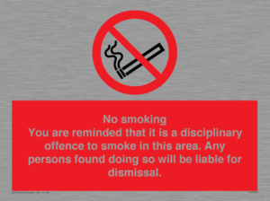 PS7371: No smoking you are reminded that it is a disciplinary offence to smoke in this area. Any persons found doing so will be liable for dismissal.