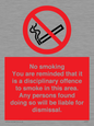 PS7371: No smoking you are reminded that it is a disciplinary offence to smoke in this area. Any persons found doing so will be liable for dismissal.
