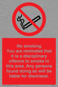 PS7371: No smoking you are reminded that it is a disciplinary offence to smoke in this area. Any persons found doing so will be liable for dismissal.