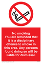 PS7371: No smoking you are reminded that it is a disciplinary offence to smoke in this area. Any persons found doing so will be liable for dismissal.