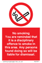 PS7371: No smoking you are reminded that it is a disciplinary offence to smoke in this area. Any persons found doing so will be liable for dismissal.