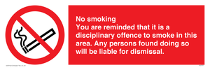 PS7371: No smoking you are reminded that it is a disciplinary offence to smoke in this area. Any persons found doing so will be liable for dismissal.