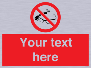 PU7675: Custom prohibition Use of smart glasses prohibited