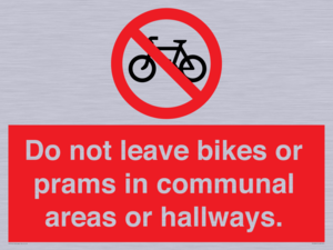 PV10051: Do not leave bikes or prams in communal areas or hallways.