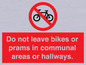 PV10051: Do not leave bikes or prams in communal areas or hallways.