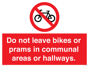 PV10051: Do not leave bikes or prams in communal areas or hallways.