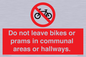 PV10051: Do not leave bikes or prams in communal areas or hallways.