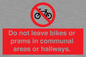 PV10051: Do not leave bikes or prams in communal areas or hallways.