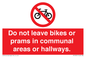 PV10051: Do not leave bikes or prams in communal areas or hallways.