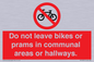 PV10051: Do not leave bikes or prams in communal areas or hallways.