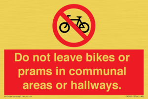 PV10051: Do not leave bikes or prams in communal areas or hallways.