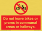 PV10051: Do not leave bikes or prams in communal areas or hallways.