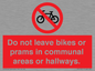 PV10051: Do not leave bikes or prams in communal areas or hallways.