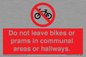 PV10051: Do not leave bikes or prams in communal areas or hallways.