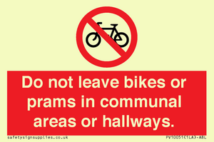PV10051: Do not leave bikes or prams in communal areas or hallways.