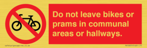 PV10051: Do not leave bikes or prams in communal areas or hallways.