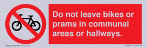 PV10051: Do not leave bikes or prams in communal areas or hallways.