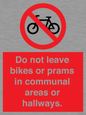 PV10051: Do not leave bikes or prams in communal areas or hallways.