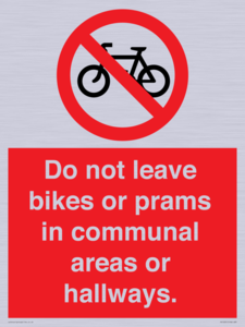 PV10051: Do not leave bikes or prams in communal areas or hallways.