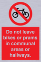 PV10051: Do not leave bikes or prams in communal areas or hallways.