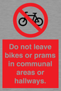 PV10051: Do not leave bikes or prams in communal areas or hallways.