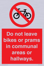 PV10051: Do not leave bikes or prams in communal areas or hallways.