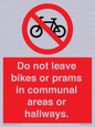 PV10051: Do not leave bikes or prams in communal areas or hallways.