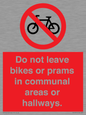 PV10051: Do not leave bikes or prams in communal areas or hallways.