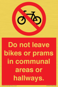 PV10051: Do not leave bikes or prams in communal areas or hallways.