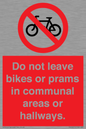 PV10051: Do not leave bikes or prams in communal areas or hallways.