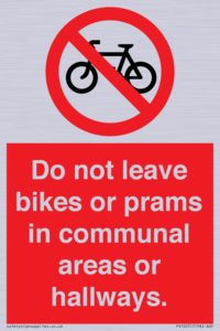 PV10051: Do not leave bikes or prams in communal areas or hallways.