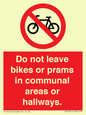 PV10051: Do not leave bikes or prams in communal areas or hallways.