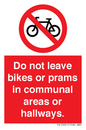 PV10051: Do not leave bikes or prams in communal areas or hallways.