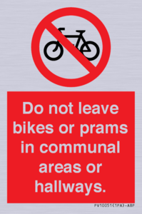 PV10051: Do not leave bikes or prams in communal areas or hallways.