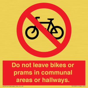 PV10051: Do not leave bikes or prams in communal areas or hallways.