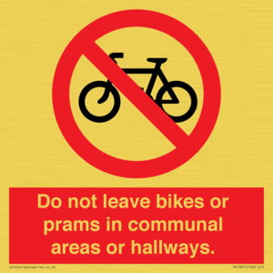 PV10051: Do not leave bikes or prams in communal areas or hallways.