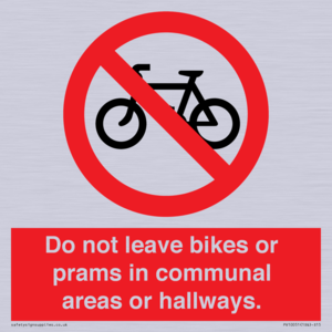 PV10051: Do not leave bikes or prams in communal areas or hallways.